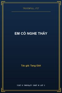 Em Có Nghe Thấy