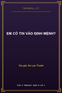 Em Có Tin Vào Định Mệnh?