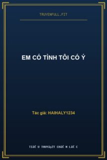Em Có Tình Tôi Có Ý