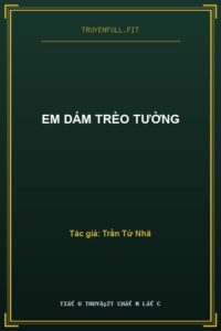 Em Dám Trèo Tường