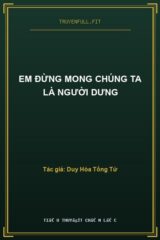 Em Đừng Mong Chúng Ta Là Người Dưng