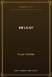 Em Là Ai?