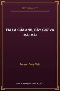 Em Là Của Anh, Bây Giờ Và Mãi Mãi