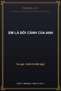 Em Là Đôi Cánh Của Anh