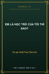 Em Là Học Trò Của Tôi Thì Sao?