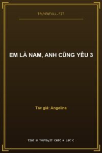 Em Là Nam, Anh Cũng Yêu 3