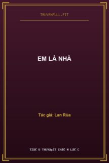 Em Là Nhà