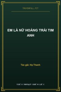 Em Là Nữ Hoàng Trái Tim Anh