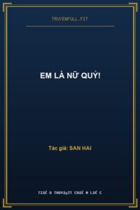 Em Là Nữ Quỷ!