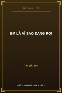 Em Là Vì Sao Đang Rơi