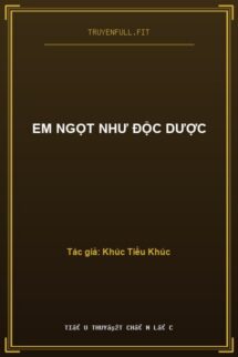 Em Ngọt Như Độc Dược