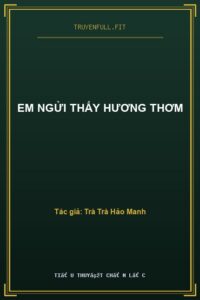 Em Ngửi Thấy Hương Thơm