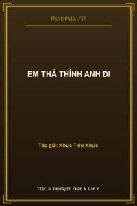 Em Thả Thính Anh Đi