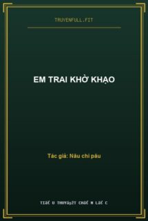 Em Trai Khờ Khạo