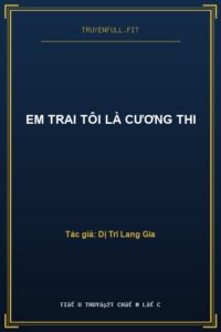 Em Trai Tôi Là Cương Thi