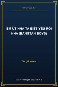 Em Út Nhà Ta Biết Yêu Rồi Nha (Bangtan Boys)