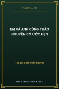 Em Và Anh Cùng Thảo Nguyên Có Ước Hẹn