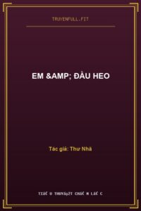 Em & Đầu Heo
