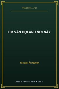 Em Vẫn Đợi Anh Nơi Này