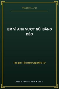 Em Vì Anh Vượt Núi Băng Đèo