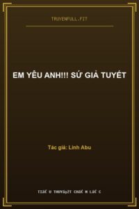 Em Yêu Anh!!! Sứ Giả Tuyết