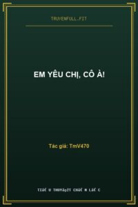 Em Yêu Chị, Cô à!