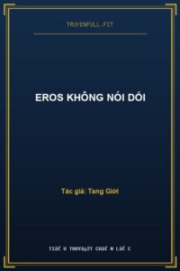 Eros Không Nói Dối