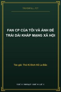Fan Cp Của Tôi Và Ảnh Đế Trải Dài Khắp Mạng Xã Hội