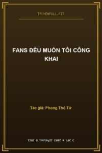 Fans Đều Muốn Tôi Công Khai