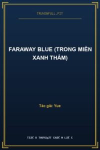 Faraway Blue (Trong Miền Xanh Thẳm)
