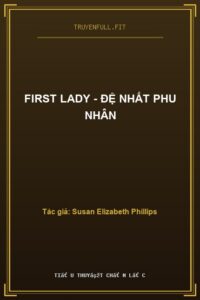 First Lady – Đệ Nhất Phu Nhân