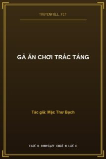 Gả Ăn Chơi Trác Táng