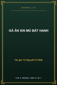 Gã Ăn Xin Mù Bất Hạnh