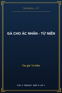 Gả Cho Ác Nhân – Tứ Niên