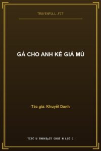 Gả Cho Anh Kế Giả Mù