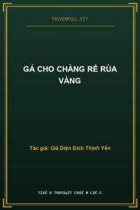 Gả Cho Chàng Rể Rùa Vàng