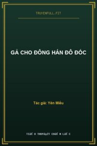 Gả Cho Đông Hán Đô Đốc