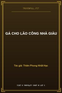 Gả Cho Lão Công Nhà Giàu