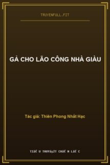 Gả Cho Lão Công Nhà Giàu