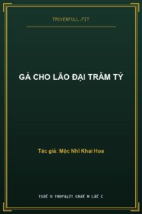 Gả Cho Lão Đại Trăm Tỷ