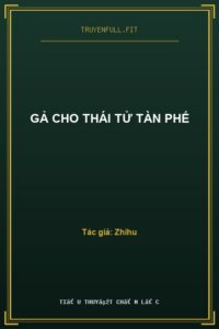 Gả Cho Thái Tử Tàn Phế