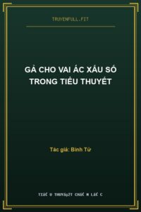 Gả Cho Vai Ác Xấu Số Trong Tiểu Thuyết
