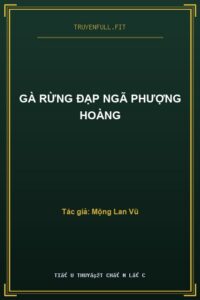 Gà Rừng Đạp Ngã Phượng Hoàng