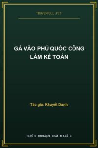 Gả Vào Phủ Quốc Công Làm Kế Toán