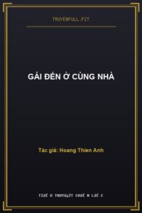 Gái Đến Ở Cùng Nhà