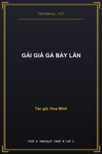 Gái Già Gả Bảy Lần