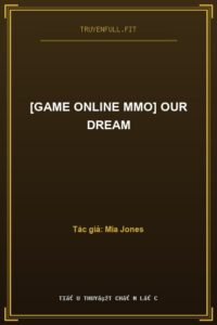 [GAME ONLINE MMO] Our dream