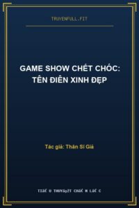 Game Show Chết Chóc: Tên Điên Xinh Đẹp