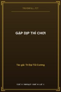 Gặp Dịp Thì Chơi