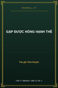 Gặp Được Hồng Hạnh Thê